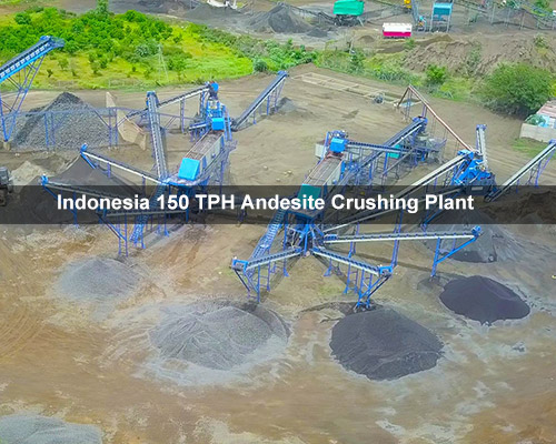 Indonesia 150 TPH Andesite Crushing Plant