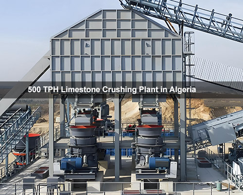 500 TPH Limestone Crushing Plant in Algeria