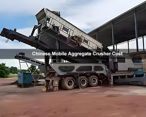 Chinese Mobile Aggregate Crusher Cost