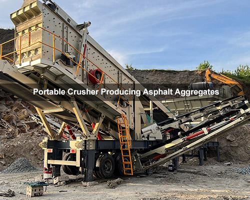 Portable Crusher Producing Asphalt Aggregates